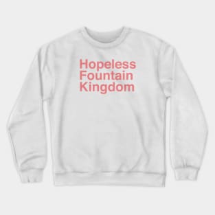 Hopeless Fountain Kingdom - Red/Transparent/W/out Kerning Crewneck Sweatshirt